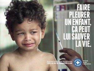 Campagne d'affichage pour collecter des dons - Médecins du monde "Faire pleurer un enfant, ça peut lui sauver la vie."
